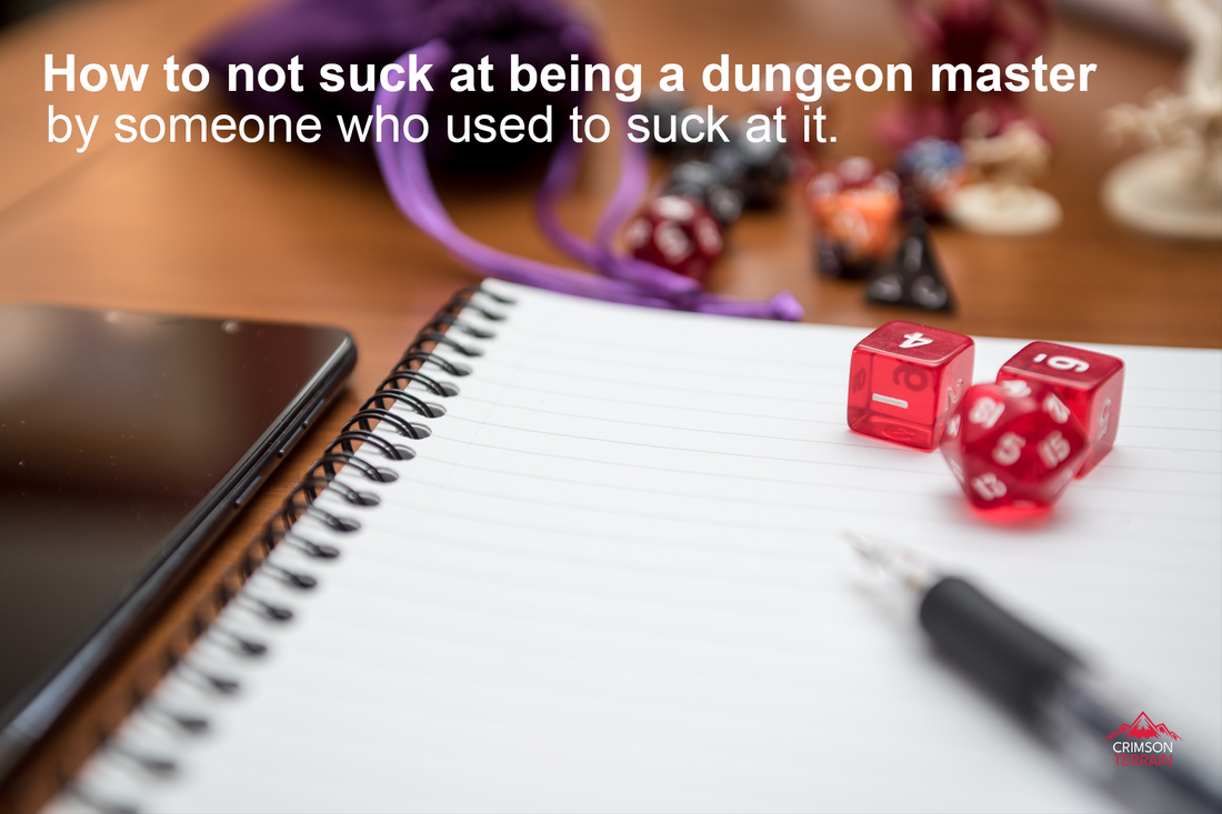How to not suck at being a dungeon master, by someone who used to suck at it.