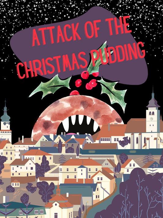 Attack of the Christmas Pudding